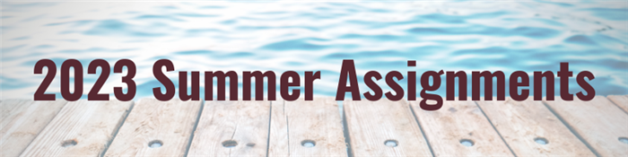  Summer Assignments 2023