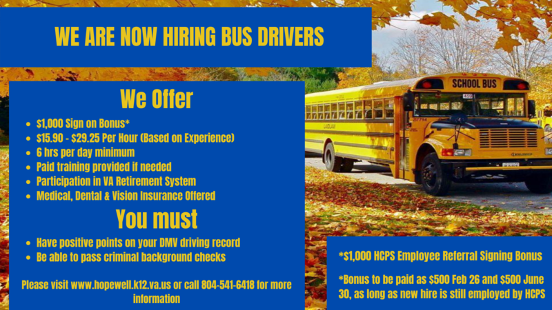 The background image is a yellow school bus on a sunny, yellow-and-orange autumn afternoon. Overlaid on the background image are three blue boxes with yellow text inside. The text reads: We offer: $1,000 Sign on Bonus*, $15.90 - $29.25 Per Hour (Based on Experience), 6 hrs per day minimum, Paid training provided if needed, Participation in VA Retirement System, Medical, Dental & Vision Insurance Offered  You must: have positive points on DMV driving record, be able to pass criminal background checks  Please visit www.hopewell.k12.va.us or call 804-541-6418 for more information  *$1,000 HCPS Employee Referral Signing Bonus *Bonus to be paid as $500 Feb 26 and $500 June 30, as long as new hire is still employed by HCPS