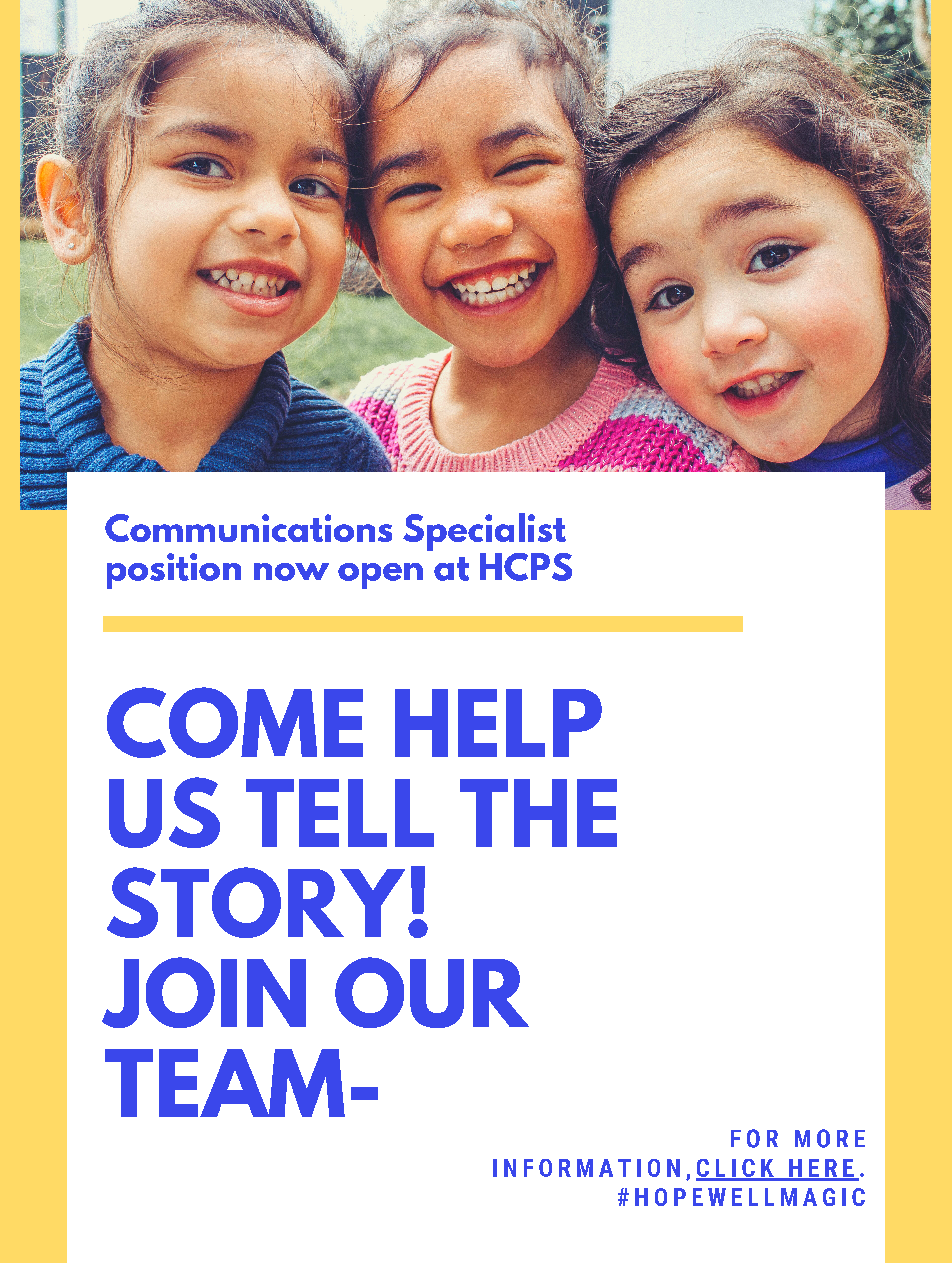 the image is a blue and yellow flyer with three smiling girls on it. the text reads "come help us tell the story!" 