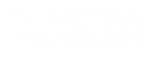 choose your program