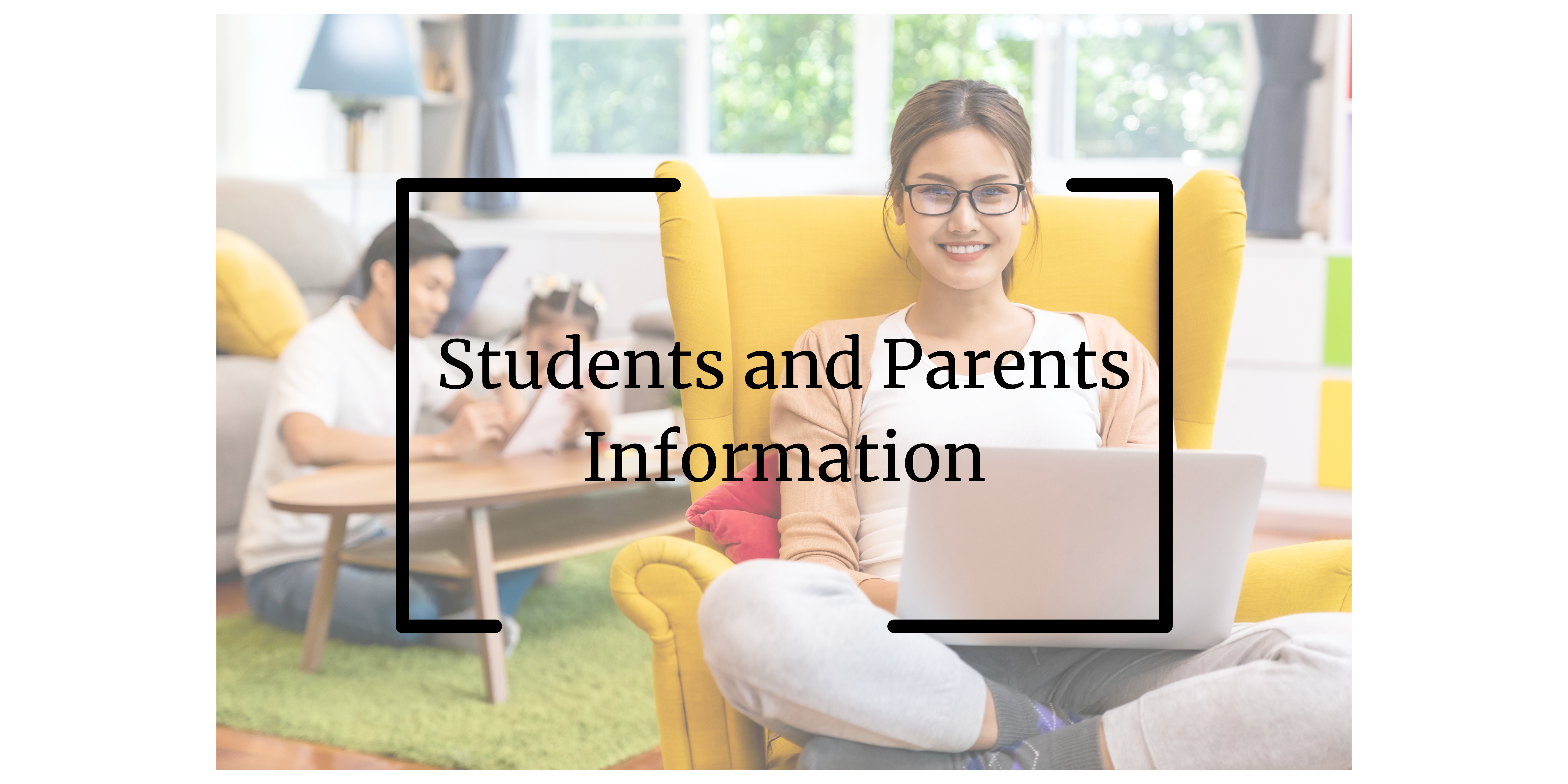 Students and Parents Information