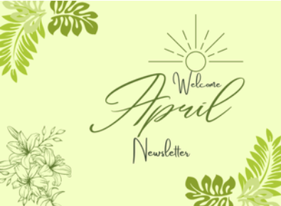 Welcome April - Newsletter