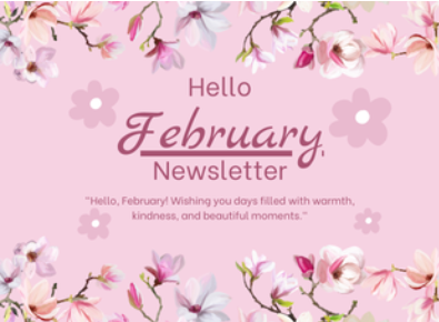 Hello February - Newsletter