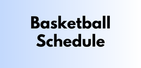 Selecting this block will redirect you to the Basketball Schedule PDF document.