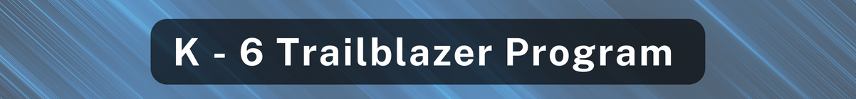 K-6 Trailblazer Program for the Gifted and Talented