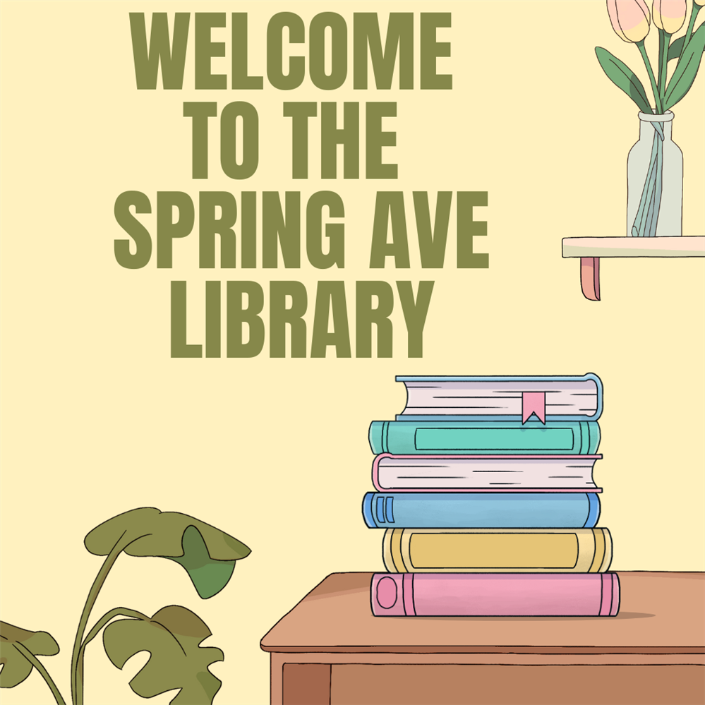 Welcome to the Spring Ave Library