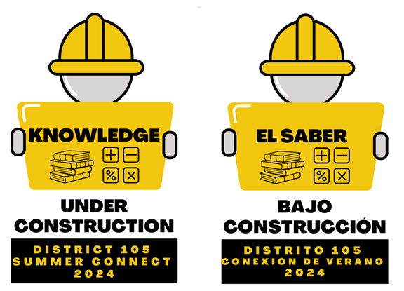 Knowledge Under Construction, District 105, Summer CONNECT, 2024