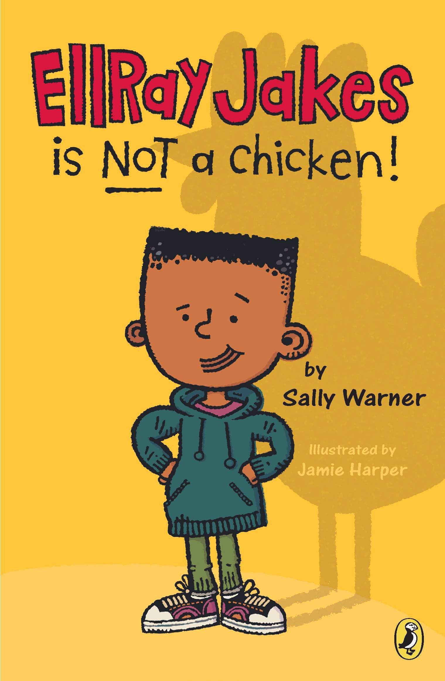 EllRay Jakes Is Not a Chicken: Warner, Sally, Harper, Jamie: 9780142419885:  Amazon.com: Books