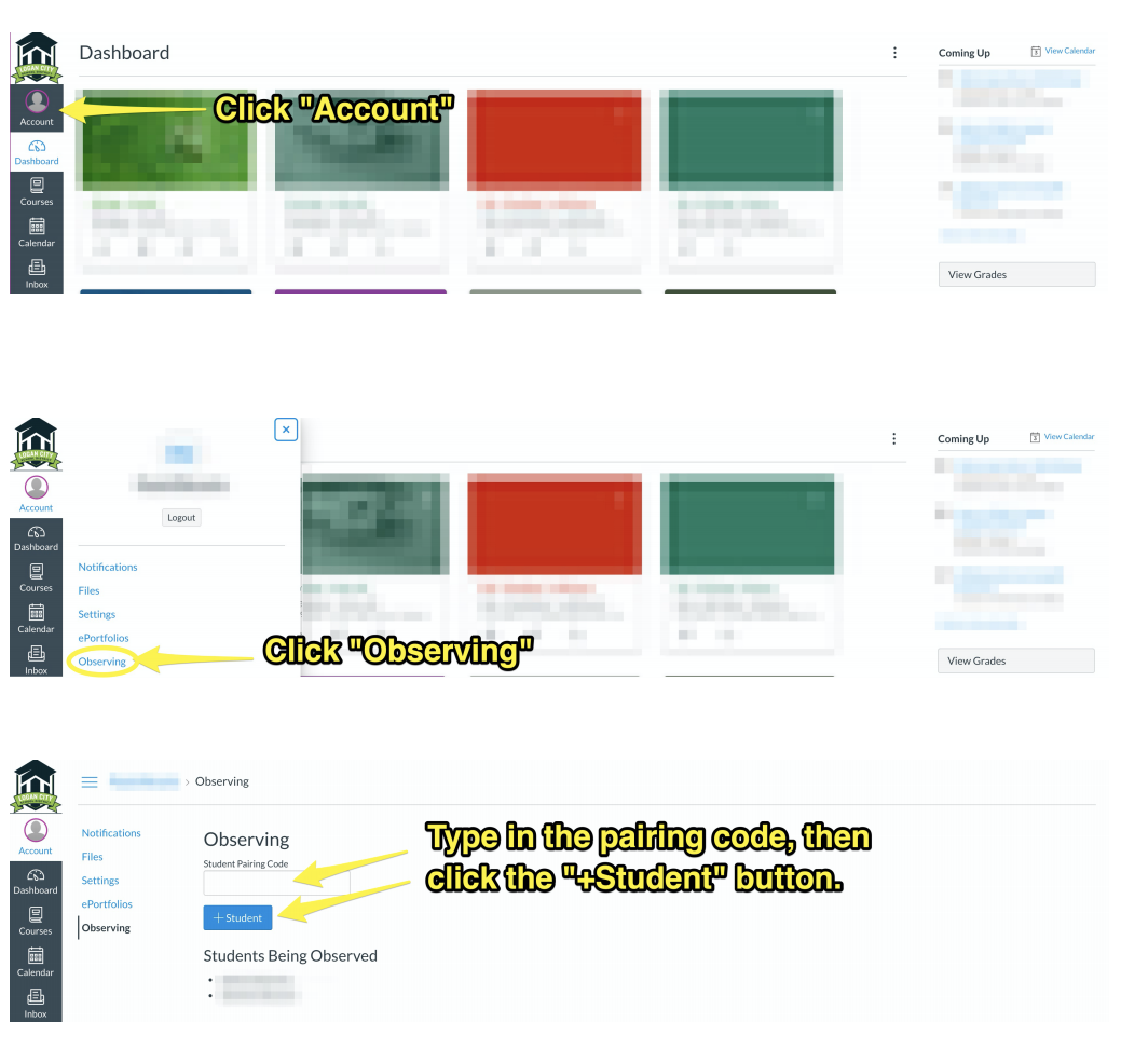 Click Account, Click Observing, Type in pairing code, then +Student button