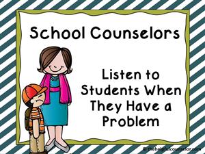 School Counselors listen 