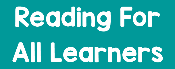 click here for Reading For All Learners books