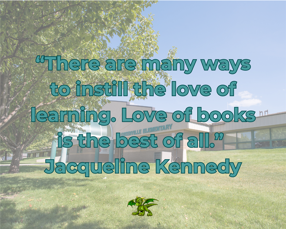 There are may ways to instill the love of learning.  Love of books id the best of all. By Jacqueline Kennedy