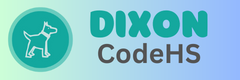 Dixon CodeHS