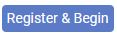 Register & Begin
