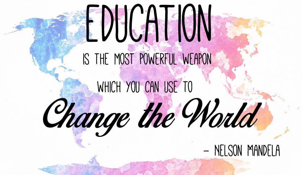 Image result for education is the most powerful weapon which you can use to change the world