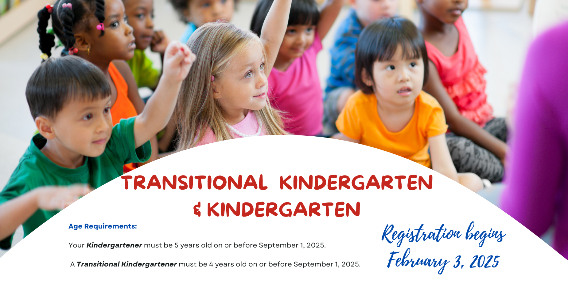 Kinder and TK registration begins February 3rd