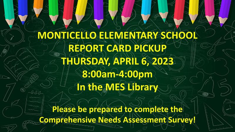 Monticello Elementary School Report Card Pickup April 6, 2023