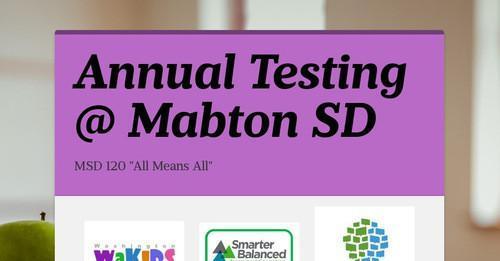 Annual Testing @ MabtonSD