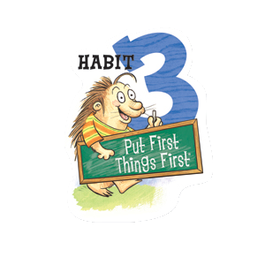 Habit 3 Put first things first graphic