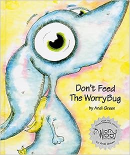 Image result for don't feed the worry bug