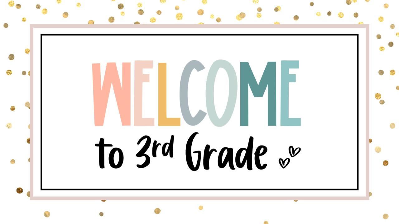 Welcome to third grade!