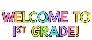 Welcome to First Grade!