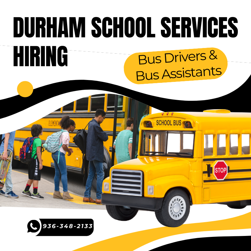 Durham is hiring bus drivers and bus assistants.
