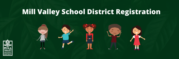 Mill Valley School District Registration