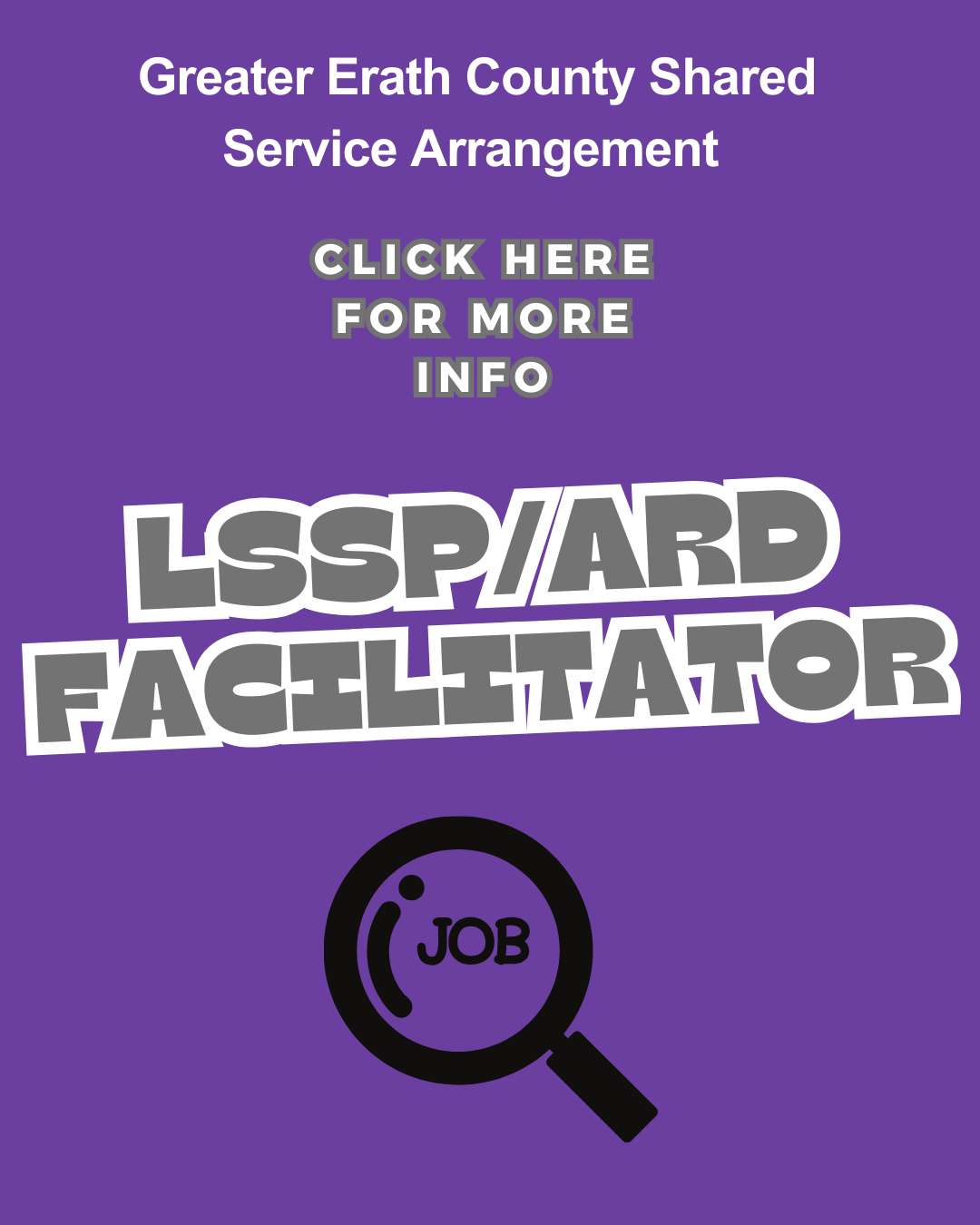 Job opening. Grether Erath County Shared Service Agreement: LSSP/ARD Facilitator. Click here for job details.