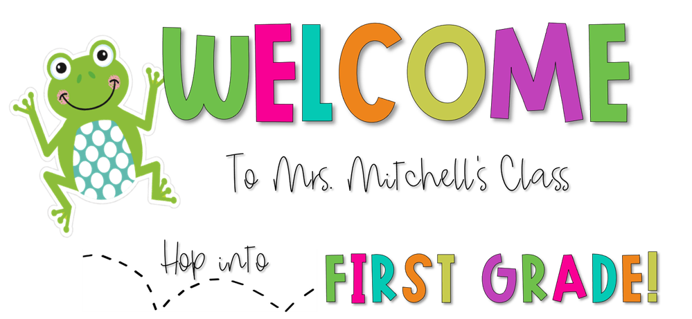 Welcome to First Grade! 