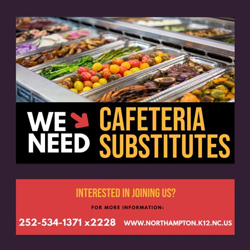 Substitutes Needed Cafeteria