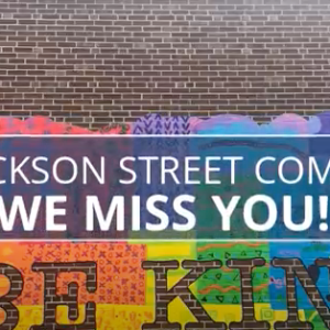 Jackson Street Community, We Miss You!