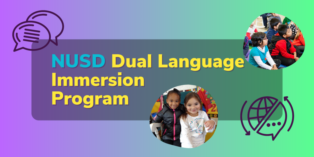Dual Immersion Banner 2024 NUSD TK-8 Dual Language Immersion Program