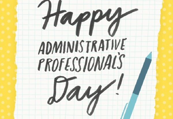 Happy Administrative Professionals Day!