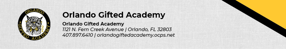 Orlando Gifted Academy 1121 N. Fern Creek Avenue Orlando, FL 32803 407.897.6410 orlandogiftedacademy.ocps.net