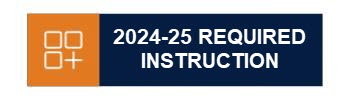 Click to open the 2024-25 Required Instruction PDF in a new window 2024-25 Required Instruction Button