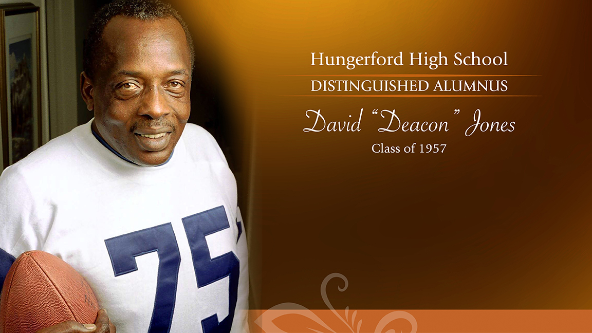 Hungerford High School Distinguished Alumnus: David 'Deacon' Jones - Class of 1957 Hungerford High School Distinguished Alumnus: David 'Deacon' Jones - Class of 1957