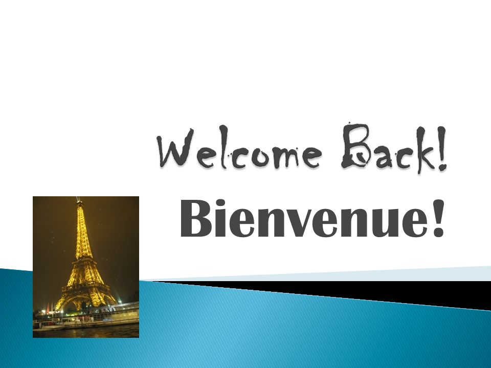 Bienvenue!. 11 th Year Teaching GV MS World Language Department Chair Teach  2 French 1 classes and 4 French Intro classes. - ppt download
