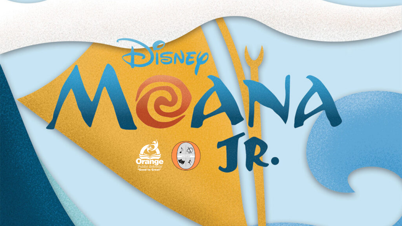  Disney's Moana Jr. at Orange Public Schools District