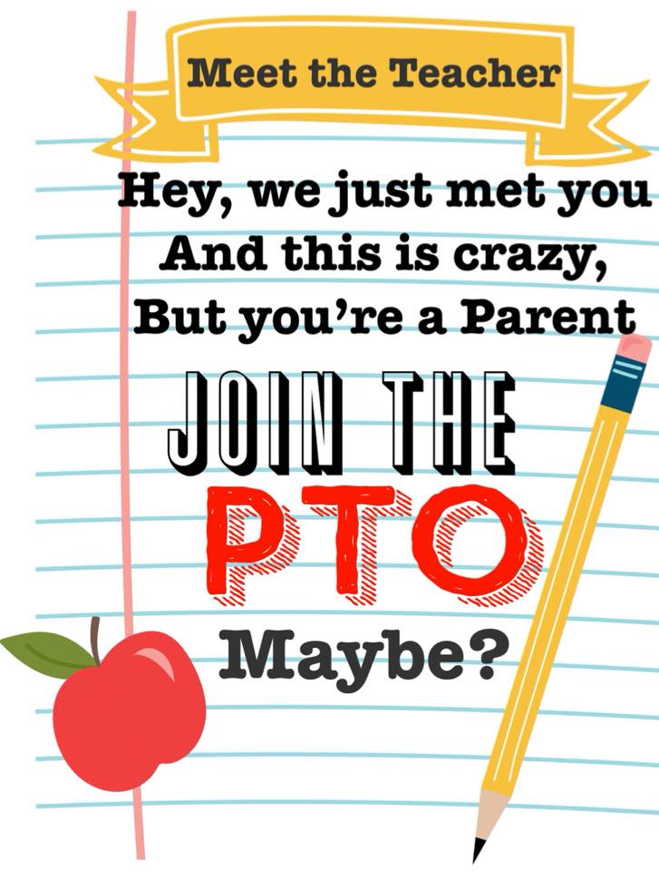 Meet the Teacher, Hey we just met you and this is crazy but you're a parent, Join the PTO maybe? Meet the Teacher, Hey we just met you and this is crazy but you're a parent, Join the PTO maybe?