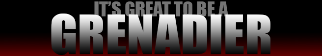 It's Great to Be a Grenadier It's Great to Be a Grenadier