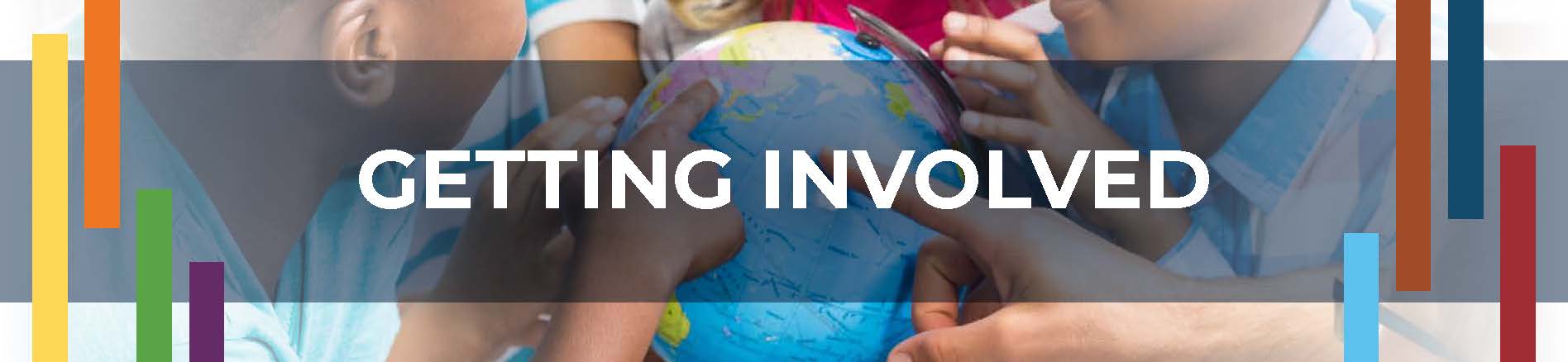 Getting Involved Getting Involved