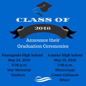 Class of 2018 cordially invite you to their graduation ceremonies.  Pascagoula High School will be graduating at 8:00 pm on Thursday, May 24, 2018 at War Memorial Stadium.   Gautier High School will be graduating at 7:00 pm on Friday, May 25, 2018 at the Mississippi Coast Coliseum in Biloxi.