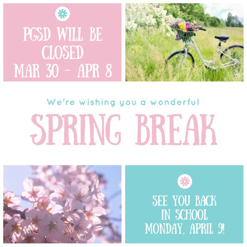 PGSD will be closed March 30-April 8. Back in school April 9
