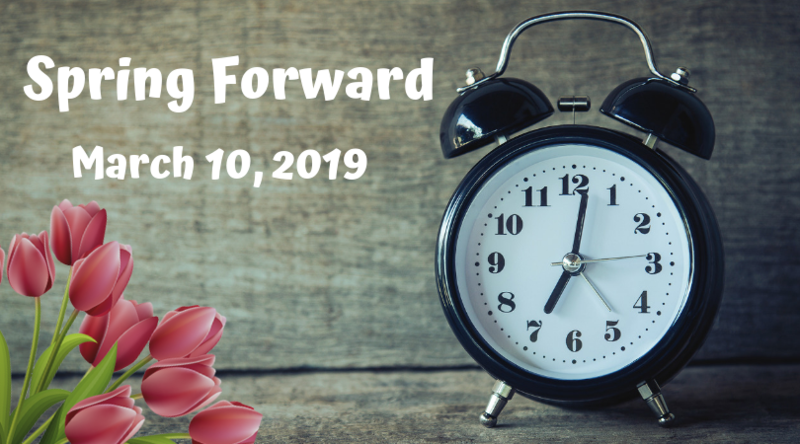 Spring Forward March 10, 2019