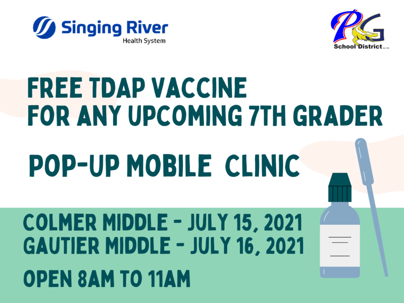 Singing River Hospital will be bringing their mobile unit to Colmer Middle School on Thursday, July 15th from 8-11 and Gautier Middle School on Friday, July 16th from 8-11 to provide free Tdap vaccines during registration for any upcoming 7th grade student that needs one.