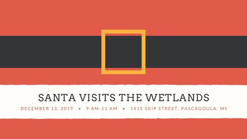 Santa visits the Wetlands at the Aaron Jones Family Interactive Center Friday, December 13, 2019, 9 am - 11 am. 1415 Skip Street, Pascagoula, MS 39567