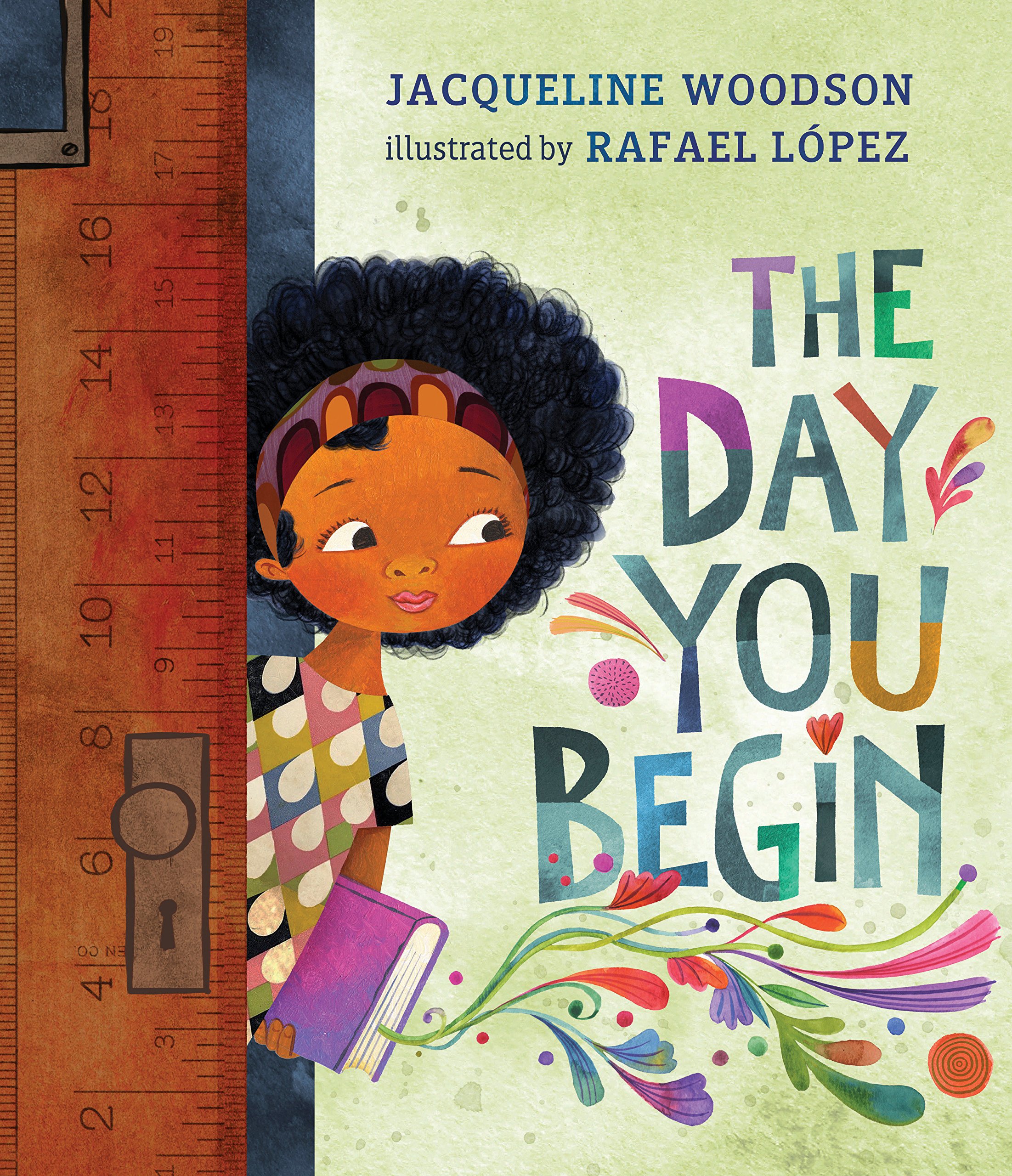 The Day You Begin: Woodson, Jacqueline, López, Rafael ...