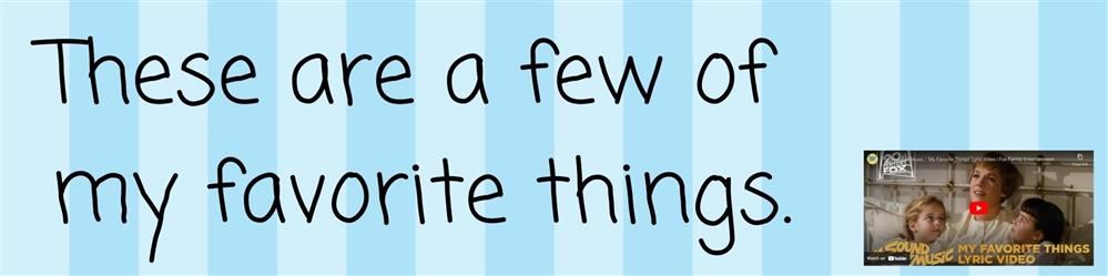 my favorite things