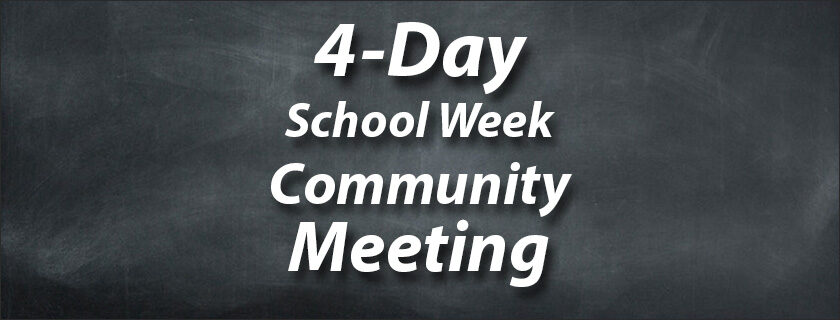 4 Day School Week Community Meeting